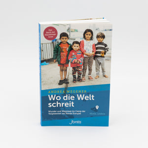 Buch - „Wo die Welt schreit“ von Andrea Wegener